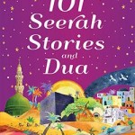 101 Seerah Stories and Dua (HB)