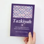 Tazkiyah: The path of self development by Abdur Rashid Siddiqui
