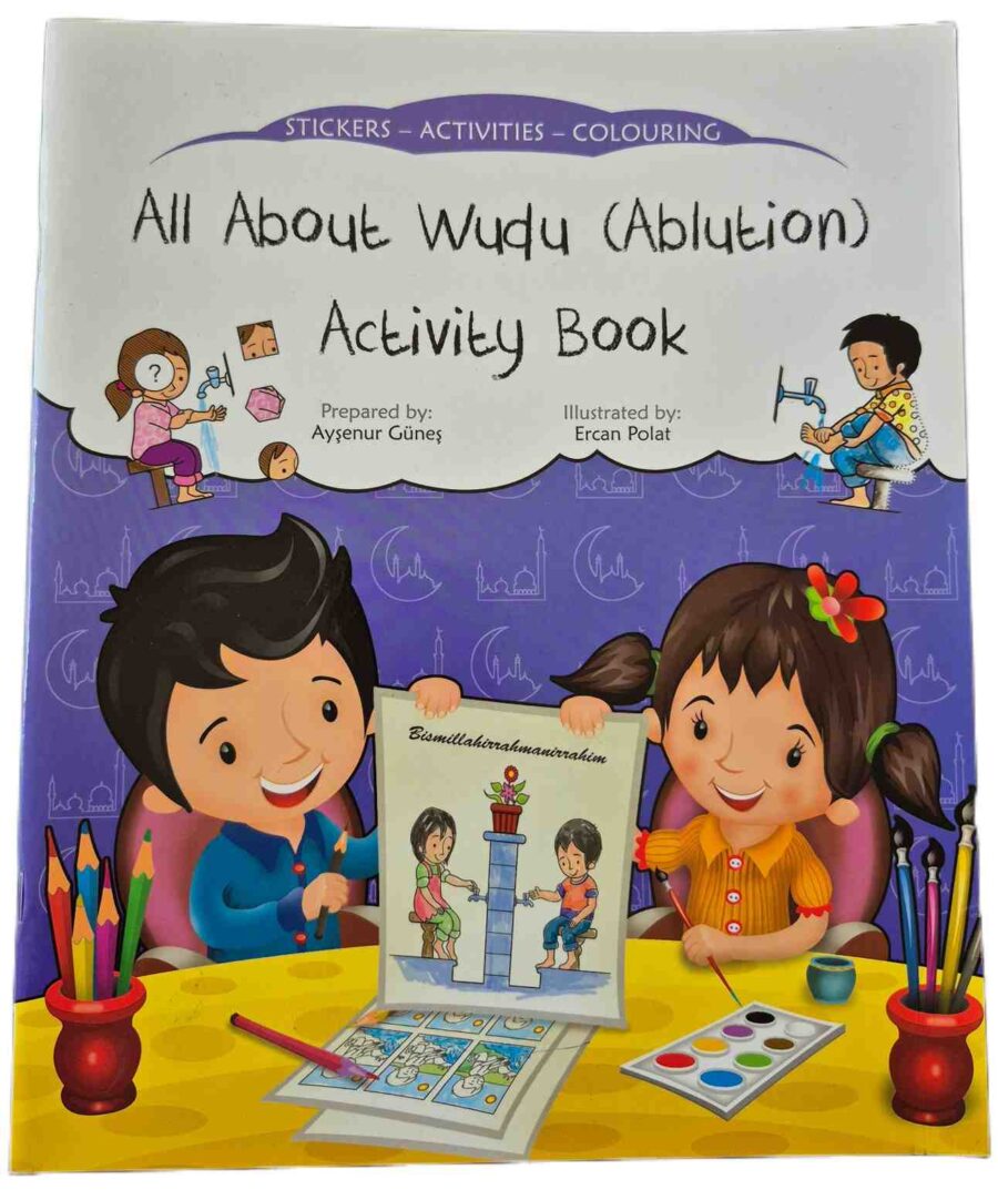 All About Wudu (Ablution) Activity Book by Aysenur Gunues