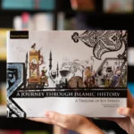 A Journey Through Islamic History: A Timeline of Key Events: Yasmina Hashim and M.A.J. Beg