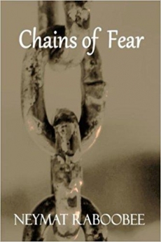 Chains of Fear by Neymat Raboobee