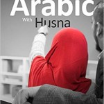 Arabic With Husna - (Book 5) by Nouman Ali Khan