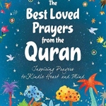 The Best-Loved Prayers from the Quran