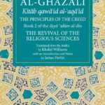 AL- GHAZALI The Principles of the Creed EDITOR: JAMES PAVLIN TRANSLATOR: KHALID WILLIAMS