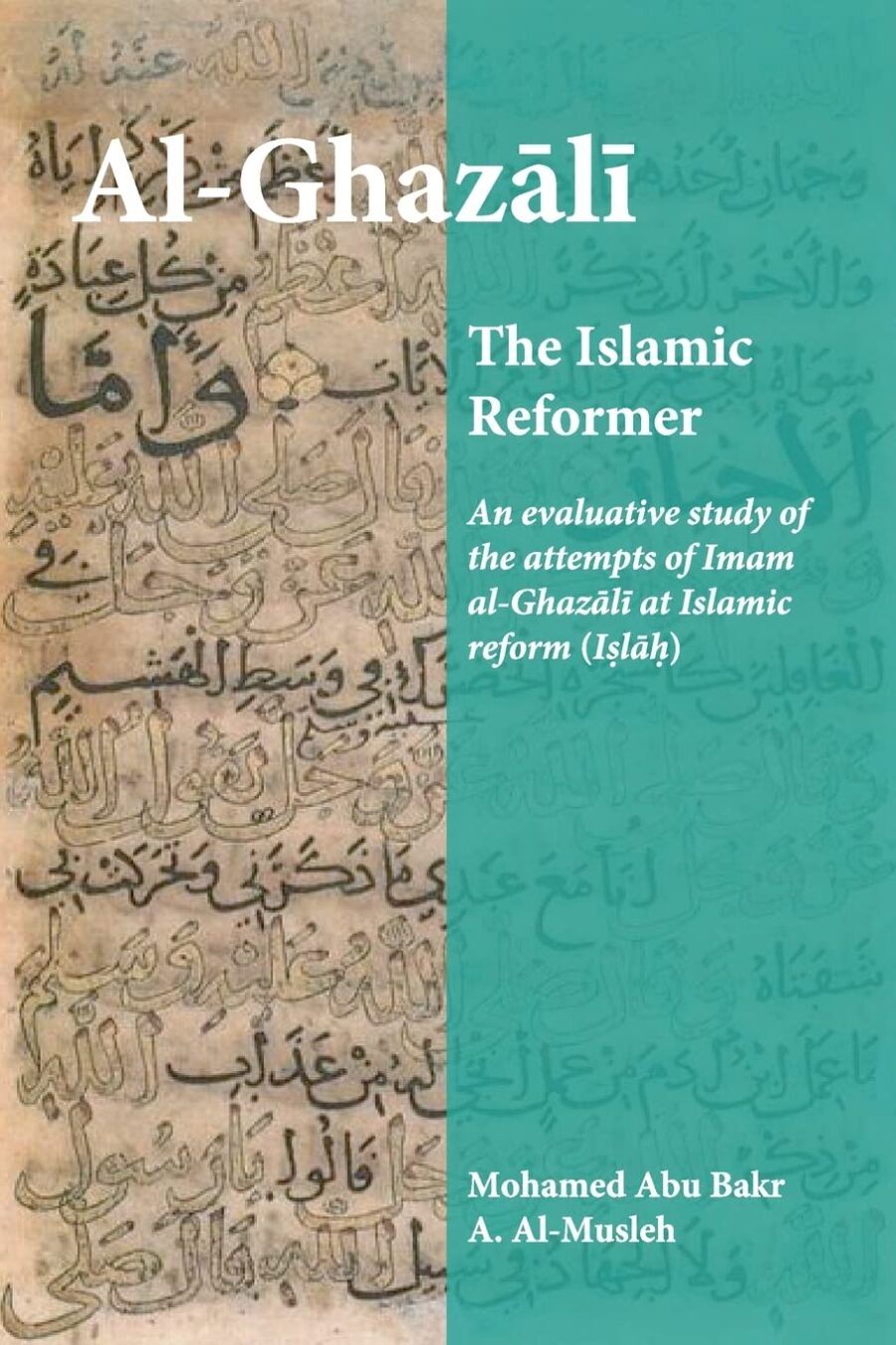 AL-GHAZALI THE ISLAMIC REFORMER - Mohamed Abu Bakr A. Al-Musleh