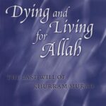 Dying And Living For Allah by Khurram Murad