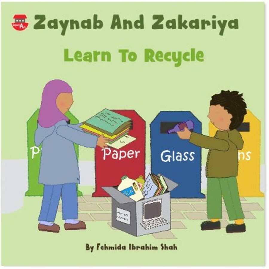 Zaynab and Zakariya Learn to Recycle by Fahmida Ibrahim Shah