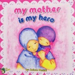 My Mother is my Hero