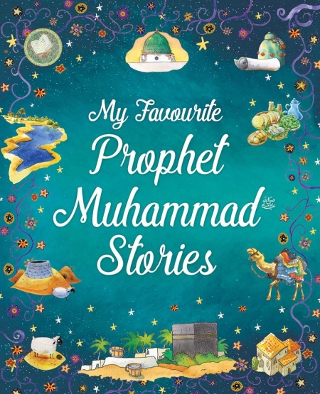 My favourite prophet muhammad stories (HB)