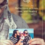 A Temporary Gift: Reflections on Love, Loss, and Healing by Asmaa Hussein (U.K Print)