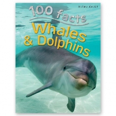 100 Facts : Whales & Dolphins