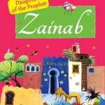 Zainab: The Daughter of the Prophet Muhammad