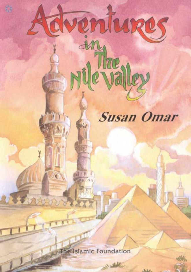 Adventures in the Nile Valley by Susan Omar