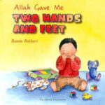 Allah Gave Me Two Hands and Feet by Raana Bokhari