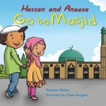 Hassan and Aneesa Go to Masjid by Yasmeen Rahim