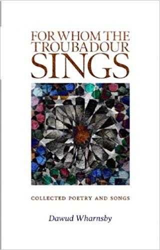 For Whom the troubadour Sings Dawud Wharnsby