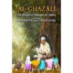 Al-Ghazali 3 - The Mysteries of Purification for Children Set 3 (Curriculum and Workbook) Set of 2 books