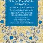 AL- GHAZALI  The Book of Knowledge  TRANSLATOR: KENNETH HONERKAMP