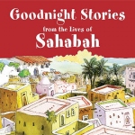 Goodnight Stories from the Lives of the Sahabah