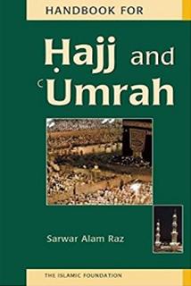 Handbook for Hajj and Umrah by Sarwar Alam Raz