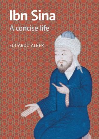 Ibn Sina: A Concise Life Edoardo Albert