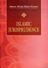 ISLAMIC JURISPRUDENCE (USUL AL-FIQH) [PB] - Imran Ahsan Khan Nyazee