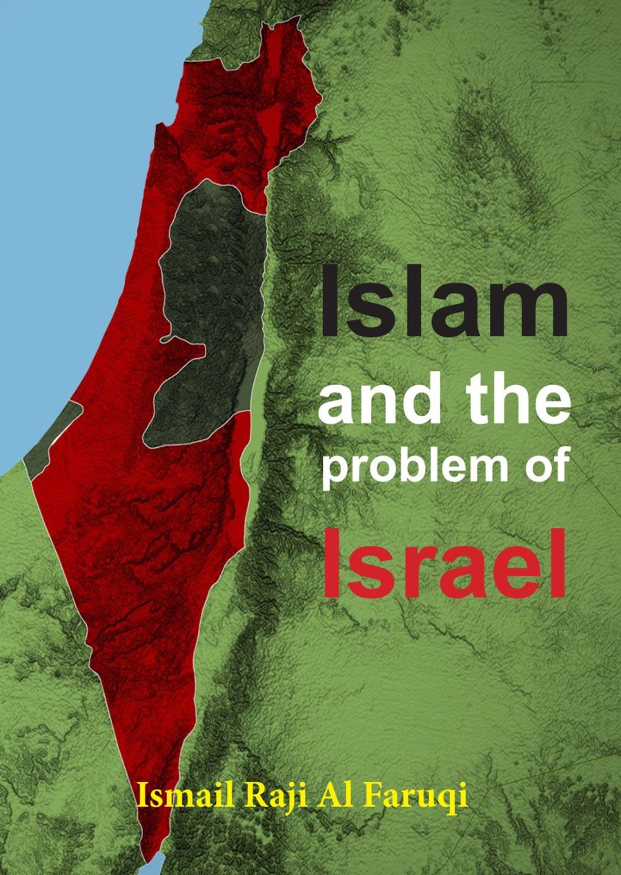 Islam And The Problem In Israel by Ismail Raji Al Faruqi