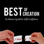 Best of Creation, An Islamic Guide to Self-Confidence