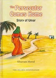 The Persecutor Comes Home: Story of Umar