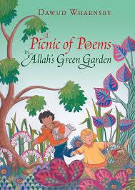 A Picnic of Poems: In Allah's Green Garden + CD by Dawud Wharnsby