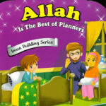 Allah Is The Best Of Planners (Iman Building Series)