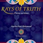 Rays of Truth: Poems on Islam  by Ayesha bint Mahmood