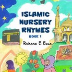 Islamic Nursery Rhymes Book 1 by Rehana E Essa
