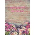 Sexuality in Islam by Dr Farouk Haffejee
