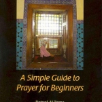 A Simple Guide to Prayer: For Beginners (Plus CD) by Batool Al-Toma