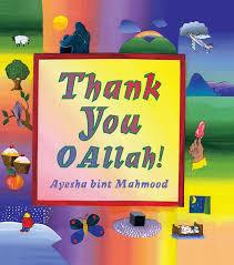 Thank You Oh Allah by Ayesha bint Mahmood