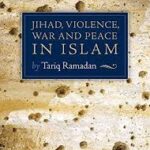 Jihad, Violence, War and Peace in Islam