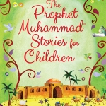 The Prophet Muhammad Stories for Children (HB)