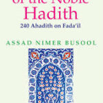 Bouquet of the Noble Hadith -Assad Nimer Busool