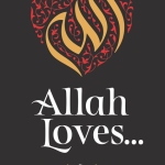 Allah Loves by: Omar Suleiman