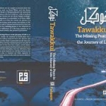 Tawakkul The Missing Peace in the Journey of Life by: Shaykh Faheemways to