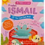 Prophet Ismail and the ZamZam Well (Activity Book) by Saadah Taib