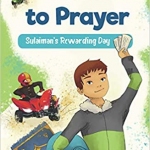 A Race to Prayer (Salah): Sulaiman's Rewarding Day by:  Aliya Vaughan