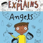 Eliyas Explains: Angels by : Zanib Mian