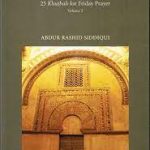 Lift Up Your Hearts: A Collection of 25 Khutbah for Friday Prayer Volume 2 -  Abdur Rashid Siddiqui