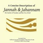 A Concise Description of Jannah & Jahannam by: Shaikh Abd Al-Qadir Al-Jilani Translator: Muhtar Holland