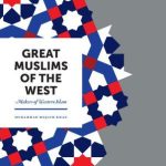 GREAT MUSLIMS OF THE WEST