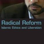 Radical Reform: Islamic Ethics and Liberation