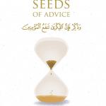 Timeless Seeds of Advice: The Sayings of Prophet Muhammad ﷺ , Ibn Taymiyyah, Ibn al-Qayyim, Ibn al-Jawzi and Other Prominent Scholars in Bringing Comfort and Hope to the Soul