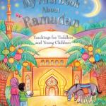 My First Book About Ramadan by: Sara Khan